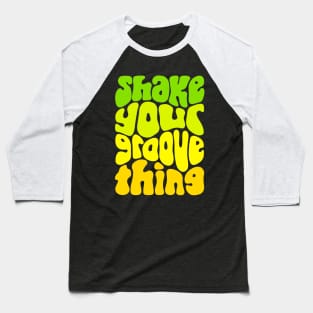 Shake Your Groove Thing Retro Word Art Baseball T-Shirt